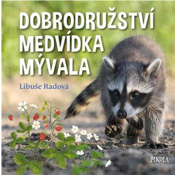 Dobrodružství medvídka mývala (978-80-242-7417-1)