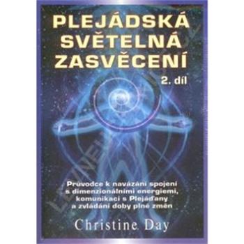 Plejádská světelná zasvěcení 2. díl (978-80-7336-742-8)