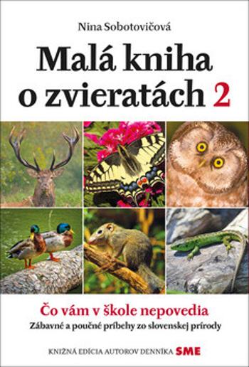 Malá kniha o zvieratách 2 - Nina Sobotovičová