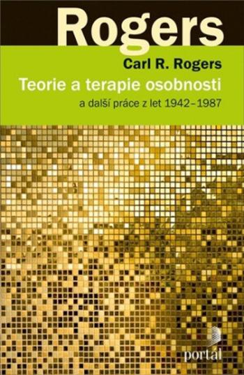 Teorie a terapie osobnosti - Carl R. Rogers