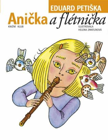 Anička a flétnička - Eduard Petiška