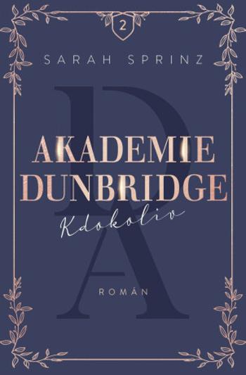 Akademie Dunbridge 2 - Kdokoliv (Defekt) - Sarah Sprinz