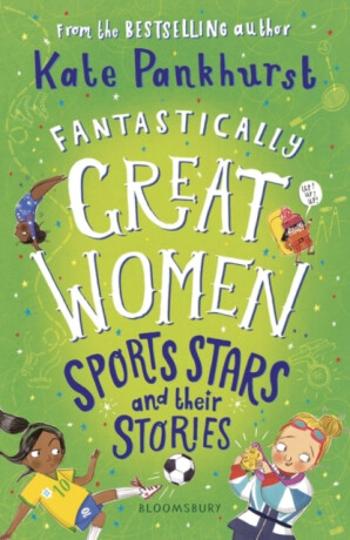 Fantastically Great Women Sports Stars and their Stories - Kate Pankhurstová