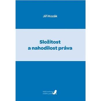 Složitost a nahodilost práva (978-80-906813-8-5)