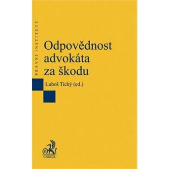 Odpovědnost advokáta za škodu (978-80-7179-345-8)