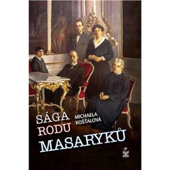 Sága rodu Masaryků (978-80-722-9656-9)