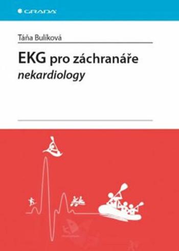 EKG pro záchranáře nekardiology - Táňa Bulíková