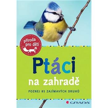 Ptáci na zahradě (978-80-271-3417-5)