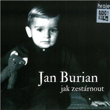 Burian Jan: Jak zestárnout - CD (MAM842-2)