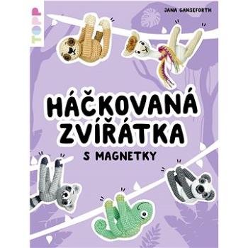 Háčkovaná zvířátka s magnetky  (978-80-7639-137-6)