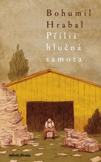 Příliš hlučná samota  - Bohumil Hrabal - e-kniha