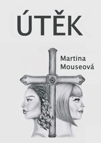 Útěk - Martina Mouseová - e-kniha