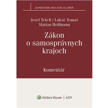 Zákon o samosprávnych krajoch: Komentár (978-80-7676-206-0)