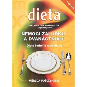 Kniha Nemoci žaludku a dvanáctníku: Dieta šetřící a rady lékaře (978-80-85936-69-8)