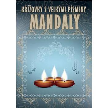 Křížovky s velkými písmeny Mandaly (978-80-7451-903-1)