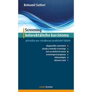 Screenong kolorektálního karcinomu (978-80-7345-306-0)