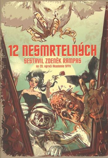 12 nesmrtelných - Juraj Červenák, Jaroslav Mostecký, Jana Rečková, František Novotný, Jan Poláček, Vilma Kadlečková, Jiří Pavlovský, Alexandra Pavelko