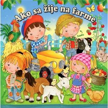 Ako sa žije na farme (978-80-8204-016-9)