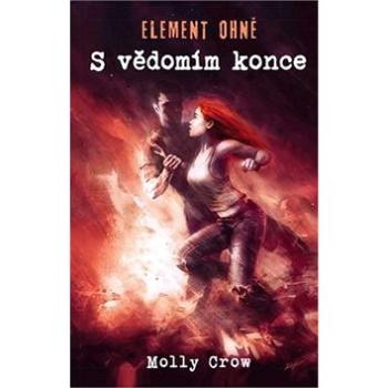 ELEMENT OHNĚ S vědomím konce (978-80-88088-54-7)