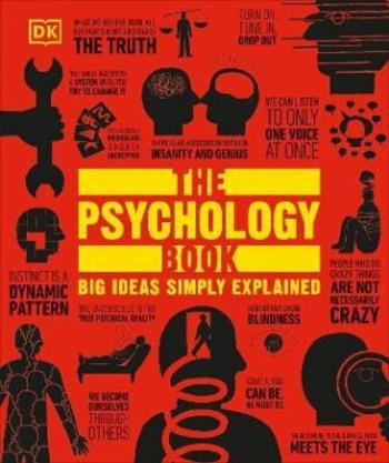 The Psychology Book: Big Ideas Simply Explained - Dorling Kindersley