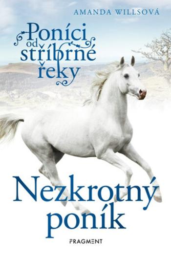 Poníci od stříbrné řeky – Nezkrotný poník - Amanda Willsová