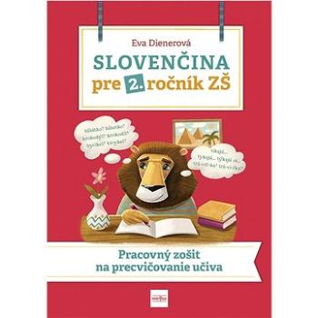 Slovenčina pre 2. ročník ZŠ: Pracovný zošit na precvičovanie učiva (978-80-551-8123-3)