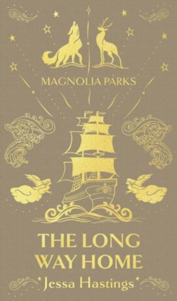 Magnolia Parks: The Long Way Home - Jessa Hastings