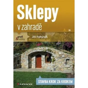 Sklepy v zahradě: Stavba krok za krokem (978-80-247-3798-0)