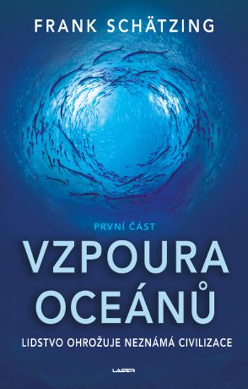 Vzpoura oceánů (1. část) - Frank Schätzing - e-kniha