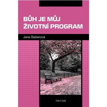 Bůh je můj životní program (978-80-7553-004-2)