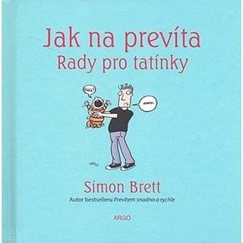 Jak na prevíta Rady pro tatínky (978-80-257-0052-5)