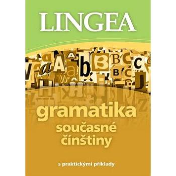 Gramatika současné čínštiny: s praktickými příklady (978-80-7508-374-6)