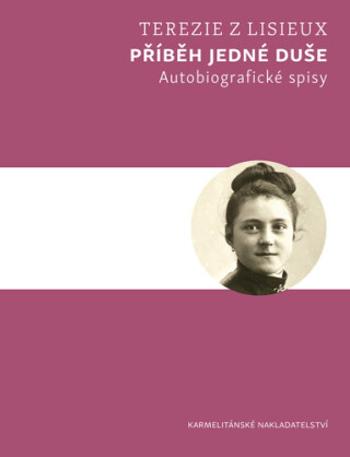 Příběh jedné duše - Terezie z Lisieux