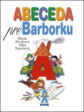 Abeceda pre Barborku - Mária Števková, Oľga Bajusová