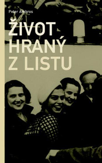 Život hraný z listu - Peter Ambros