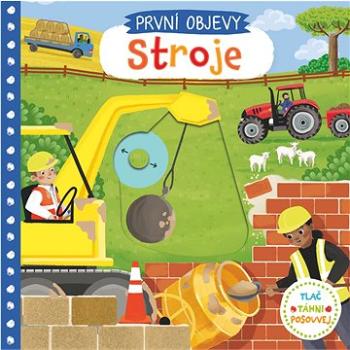 První objevy Stroje (978-80-256-2538-5)