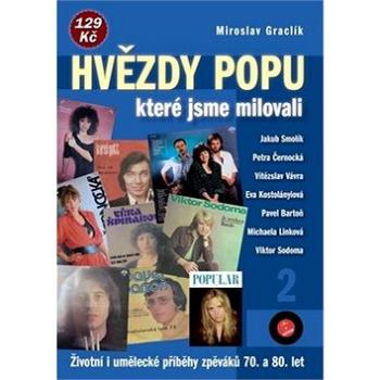 Hvězdy popu, které jsme milovali 2 (978-80-87003-33-6)