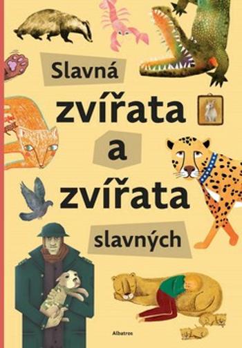 Slavná zvířata a zvířata slavných - Štěpánka Sekaninová