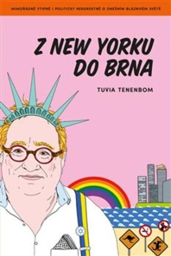 Z New Yorku do Brna - Tuvia Tenenbom