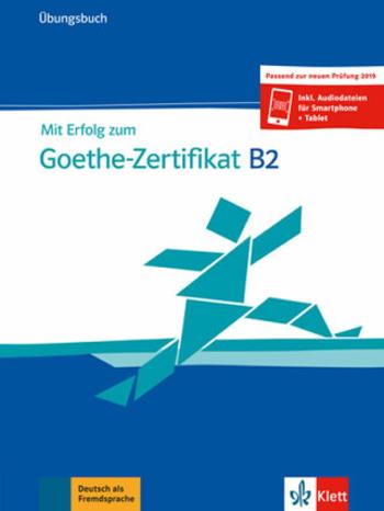 Mit Erfolg zum Goethe-Zertifikat B2 - Ubungsbuch - Andrea Frater