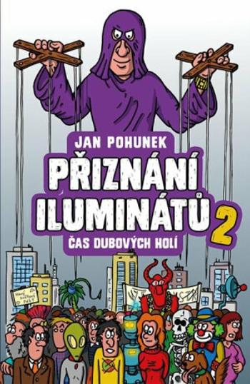 Přiznání iluminátů 2 - Jan Pohunek