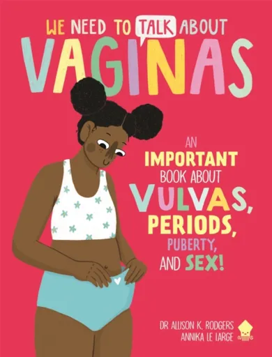 We Need to Talk About Vaginas - Dr. Allison K. Rodgers