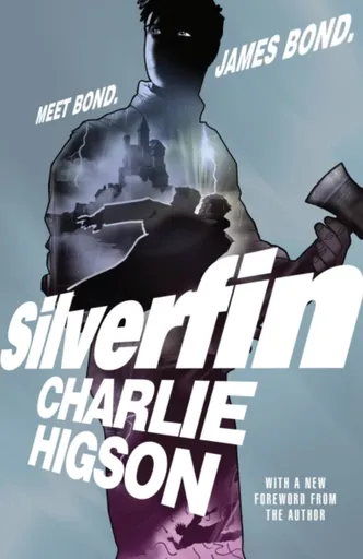 Young Bond: SilverFin - Charlie Higson