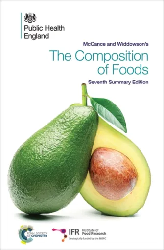 McCance and Widdowson's The Composition of Foods - Mark Vroegop, Gillian  Swan, Susan  Church, Sakhi  Dodhia, Rachel  Berry, Paul  Finglas, Melanie  F