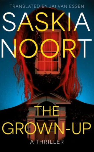 The Grown-Up - Saskia Noort
