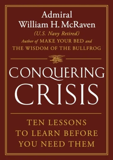 Conquering Crisis - William H. McRaven