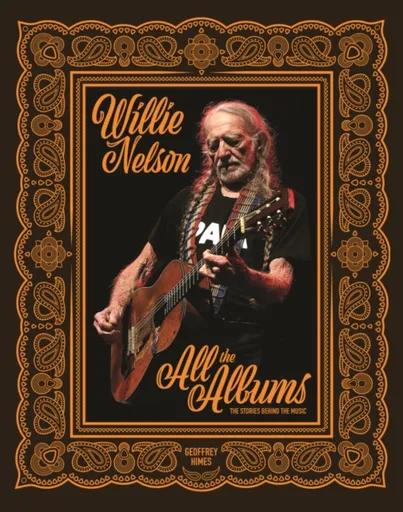 Willie Nelson - Geoffrey Himes