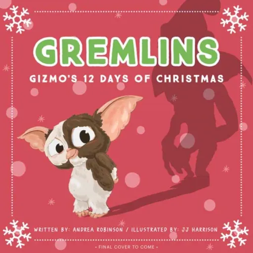 Gremlins: The Illustrated Storybook - Andrea Robinson, J.J. Harrison