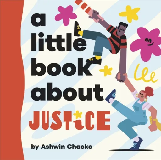 A Little Book About Justice - Ashwin Chacko