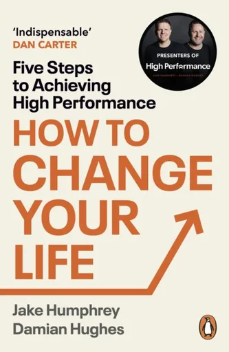 How to Change Your Life - Damian Hughes, Jake Humphrey
